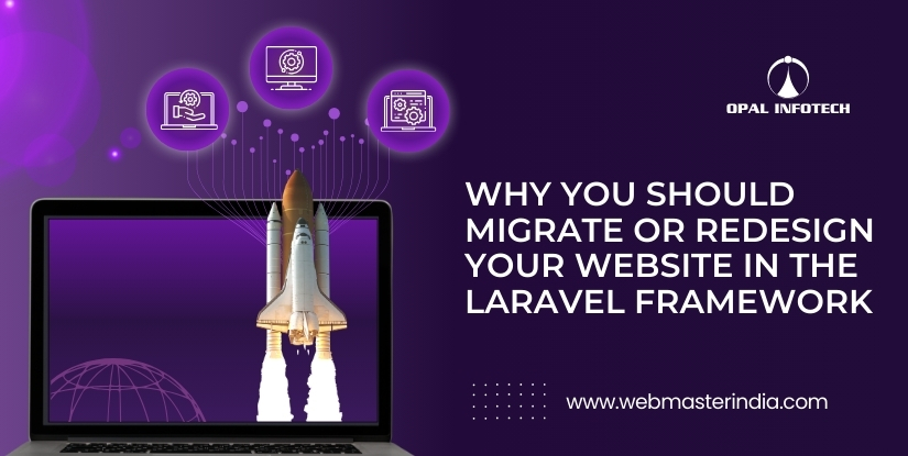 Why You Should Migrate or Redesign Your Website in the Laravel Framework