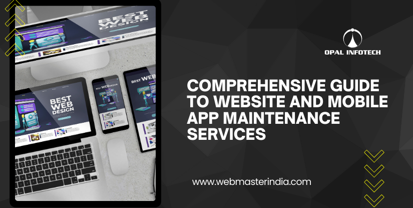 Comprehensive Guide to Website and Mobile App Maintenance Services