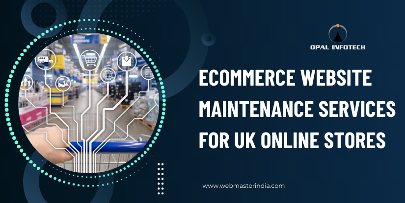 Ecommerce Website Maintenance Services for UK Online Stores – Starting as Low as £168