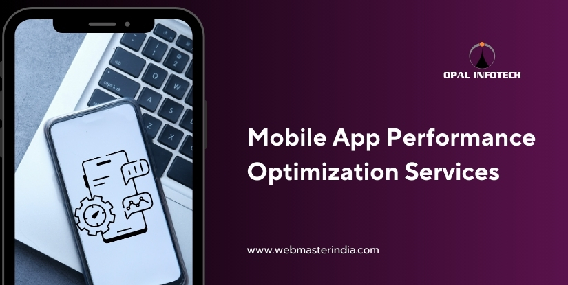 Mobile App Performance Optimization Services