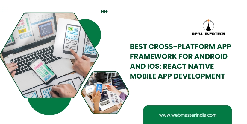 Best Cross-Platform App Framework for Android and iOS: React Native Mobile App Development