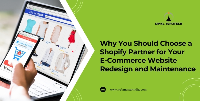 Why You Should Choose a Shopify Partner for Your E-Commerce Website Design, Redesign and Maintenance