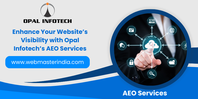 Boost Your Website’s Visibility with Expert AEO Services by Opal Infotech