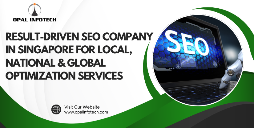 Result-Driven SEO Company in Singapore for Local, National & Global Optimization Services