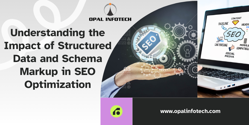 Understanding the Impact of Structured Data and Schema Markup in SEO Optimization