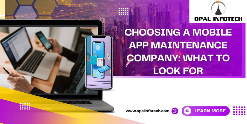 Choosing a mobile app maintenance company: what to look for