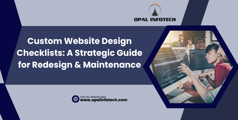 Custom Website Design Checklists: A Strategic Guide for Redesign & Maintenance