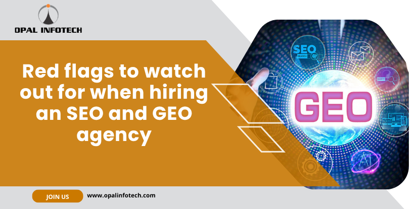 Red flags to watch out for when hiring an SEO and GEO agency