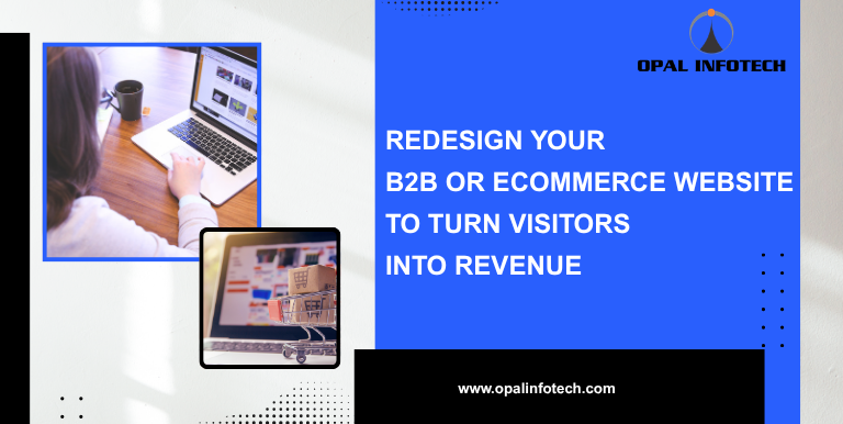 Redesign Your B2B or eCommerce Website to Turn Visitors Into Revenue