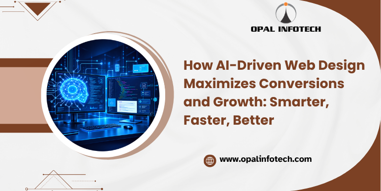How AI-Driven Web Design Maximizes Conversions and Growth: Smarter, Faster, Better